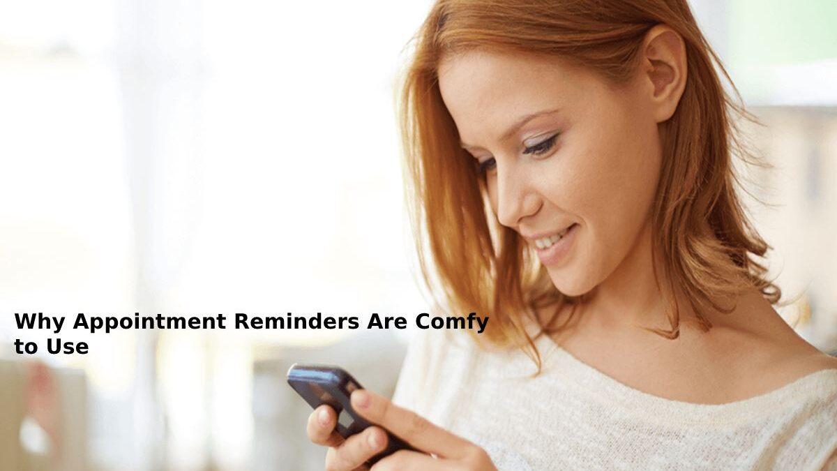 How to Make Appointment Reminders Easy to Use